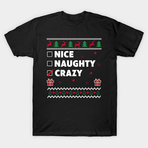 Nice Naughty List Ugly Christmas Design Funny Crazy T-Shirt by Dr_Squirrel